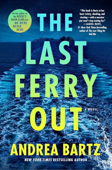 The Last Ferry Out  By Andrea Bartz
