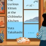The Curious Kitten at the Chibineko Kitchen By Yuta Takahashi