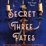 The Secret of the Three Fates By Jess Armstrong