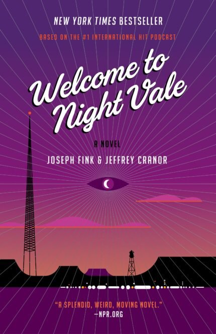 Welcome to Night Vale By Joseph Fink