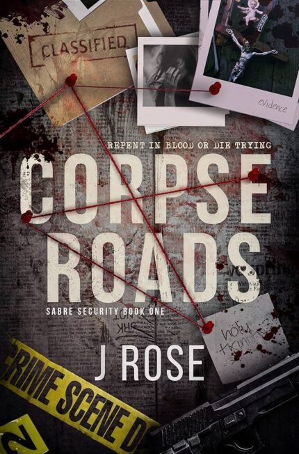 Corpse Roads By  J. Rose