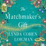 The Matchmaker's Gift  By Lynda Cohen Loigman