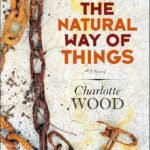 The Natural Way of Things  By Charlotte Wood