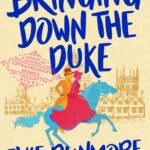 Bringing Down the Duke By Evie Dunmore