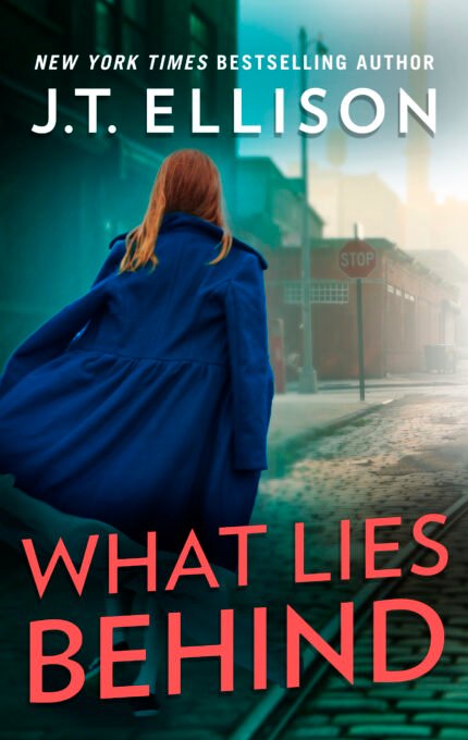 What Lies Behind By J.T. Ellison