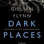 Dark Places By Gillian Flynn
