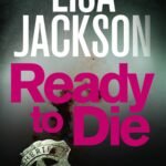 Ready to Die By Lisa Jackson