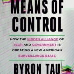 Means of Control By Byron Tau