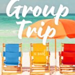 The Group Trip  By Audrey Ingram