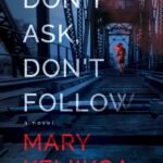Don't Ask, Don't Follow  By Mary Keliikoa