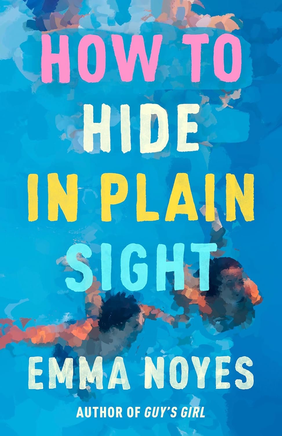 203608444 How to Hide in Plain Sight By Emma Noyes - Image 1