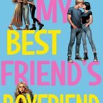 My Best Friend's Boyfriend  By Camilla Isley