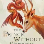 The Prince Without Sorrow By Maithree Wijesekara