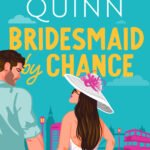 Bridesmaid by Chance By Meghan Quinn