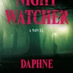 Night Watcher  By Daphne Woolsoncroft