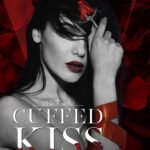 Cuffed Kiss  By Willow Winters