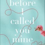 Before I Called You Mine By Nicole Deese