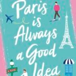 Paris is Always a Good Idea  By Jenn McKinlay