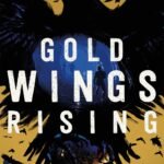 Gold Wings Rising  By Alex London