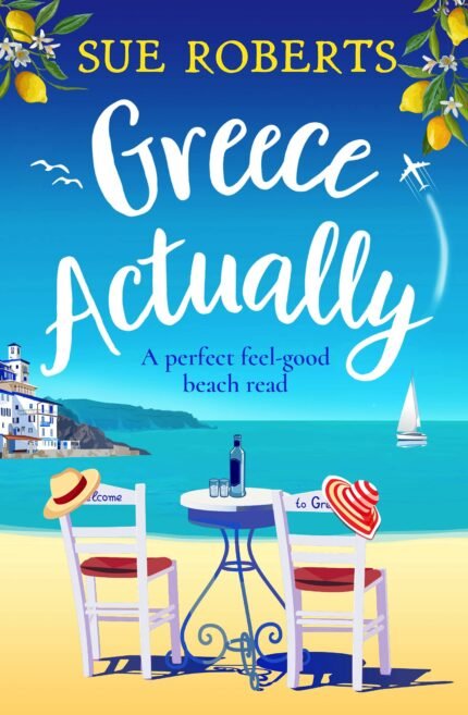Greece Actually By Sue Roberts