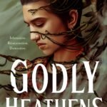 Godly Heathens By H.E. Edgmon