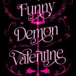 My Funny Demon Valentine  By Aurora Ascher