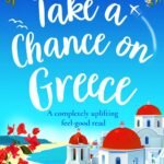 Take a Chance on Greece By Sue Roberts