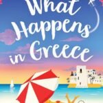 What Happens in Greece By Sue Roberts
