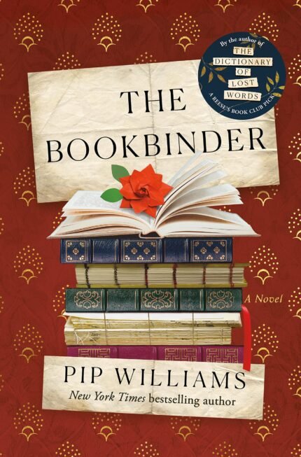 The Bookbinder  By Pip Williams