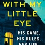With My Little Eye By Joshilyn Jackson