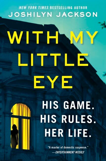 With My Little Eye By Joshilyn Jackson