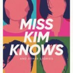 Miss Kim Knows and Other Stories By Cho Nam-Joo