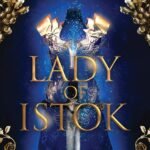 Lady of Istok By Isabelle Olmo