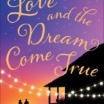 Love and the Dream Come True By Tammy L. Gray