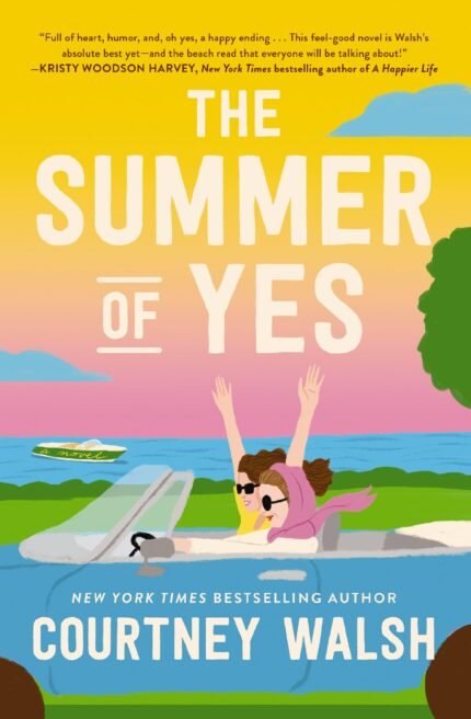The Summer of Yes By Courtney Walsh