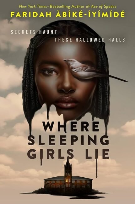 Where Sleeping Girls Lie  By Faridah Àbíké-Íyímídé
