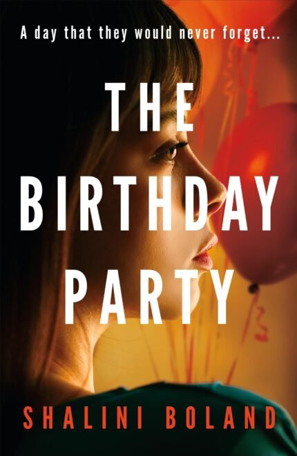 The Birthday Party  By Shalini Boland