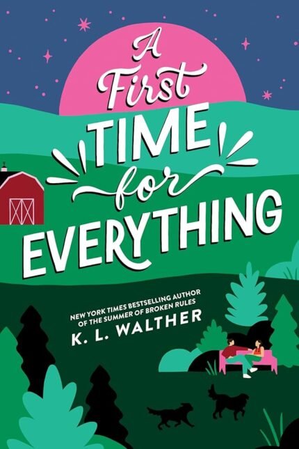 A First Time for Everything  By K.L. Walther