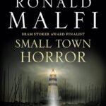 Small Town Horror  By Ronald Malfi