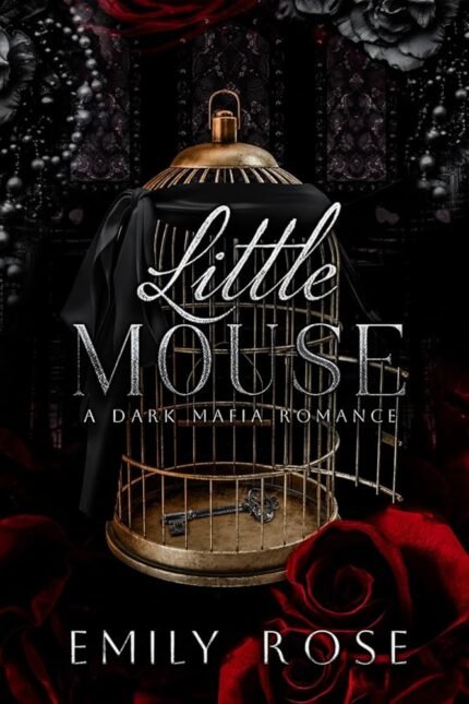 Little Mouse  By Emily Rose