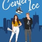 Center Ice  By Julia Connors