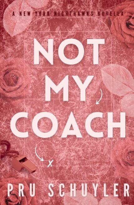 Not My Coach  By Pru Schuyler