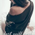 Last Will and Testament  By Dahlia Adler