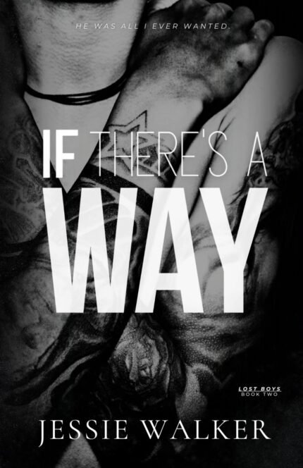 If There's a Way  By Jessie Walker