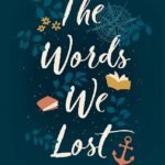 The Words We Lost  By Nicole Deese