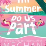 Till Summer Do Us Part  By Meghan Quinn