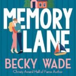 Memory Lane  By Becky Wade