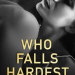 Who Falls Hardest By Eva Ashwood