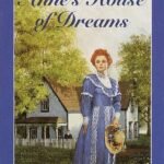 Anne's House of Dreams By L.M. Montgomery