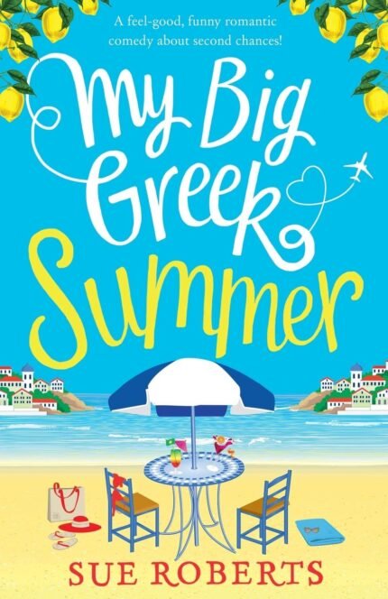 My Big Greek Summer  By Sue Roberts